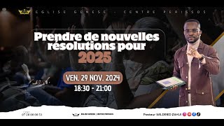 PRENDRE DE NOUVELLES RESOLUTIONS POUR 2025  PASTEUR WILFRIED ZAHUI [upl. by Larcher]