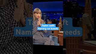 Taylor swift naming cat breeds taylorswift cats singer celebrities celebrity fashion shorts [upl. by Nytsua166]