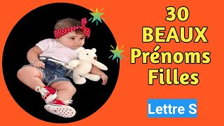 30 BEAUX PRÉNOMS FILLES LETTRE  S [upl. by Isied]