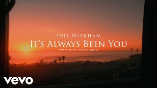 Phil Wickham  Its Always Been You Acoustic Sessions Official Lyric Video [upl. by Ameline]