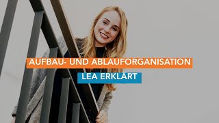 Aufbau und Ablauforganisation  Lea erklärt [upl. by Anama]