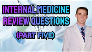 Internal Medicine Review Questions Part Five  CRASH Medical Review Series [upl. by Nalla]