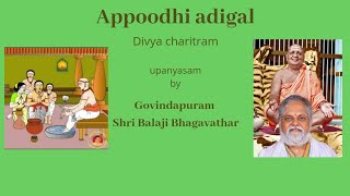 Shri Appodhi Adigal charithram upanyasam byy Govindapuram Shri Balaji Bhagavathar [upl. by Woodsum38]