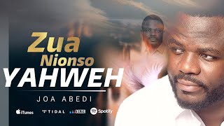 Joa abedi  Zua nionso yahweh Audio [upl. by Edaw]