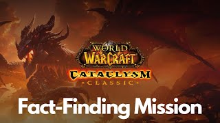 Cataclysm Classic Questing FactFinding Mission [upl. by Ayatnwahs290]