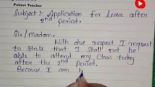 Application for leave after 2nd period  Leave application for school  Pallavi Teacher [upl. by Goldner620]