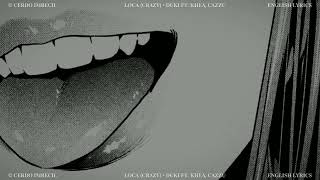 ❝ Loca • Duki ft Khea Cazzu  ✧— English Lyrics [upl. by Elleiram654]