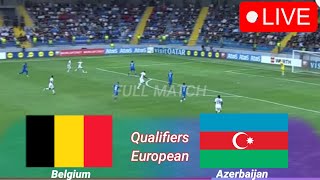 🔴België  Azerbeidzjan LIVE  UEFA EURO Kwalificatietoernooien 202324 Uitgebreide hoogtepunten [upl. by Newob]