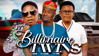 BILLIONAIRE TWINS  OSITA IHEME ZUBBY MICHAEL CHINEDU IKEDIEZE  2023 Latest Nigerian Full Movies [upl. by Dragde391]