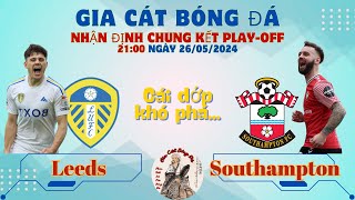 Chung Kết PlayOff Championship Leeds vs Southampton  2100 ngày 2605  Thế Trận Của Sự Mưu Mô [upl. by Gney329]