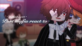 Bungo Stray Dogs Port mafia react to my video REQUESTED BY Alexh1v7l and ​⁠aubr3yx [upl. by Ellekcim]