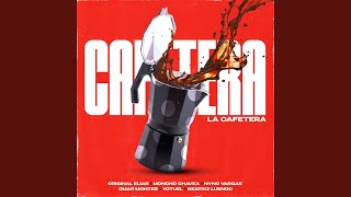 La Cafetera [upl. by Casta]