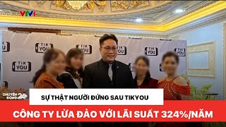 Ai đứng sau Tikyou Công ty lừa đảo lãi suất 324năm [upl. by Hanima]