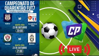 QUARENTÃO FUT7  1°Rodada  KADENSE X ALLEANZAVILLA  FLUZIMBA X MASSACRE  AO VIVO [upl. by Yla]