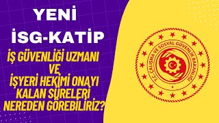 İSG KATİP İŞ GÜVENLİĞİ UZMAN VE HEKİM KALAN SÜRE GÖRME YENİ İSG KATİP [upl. by Chloris]