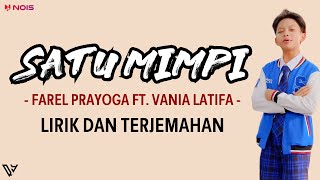 Farel Prayoga feat Vania Latifa  SATU MIMPI Lirik dan Terjemahan [upl. by Lorak]