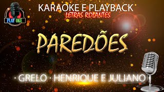 PAREDÕES  GRELO ft HENRIQUE E JULIANO  KARAOKE e PLAYBACK com letra rolante [upl. by Evelunn]