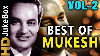 Best Of Mukesh Vol 2  Evergreen Bollywood Old Songs  Classic Hindi Songs Collection [upl. by Lovel]