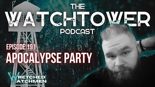 The Watchtower 4924 Apocalypse Party [upl. by Kalindi]