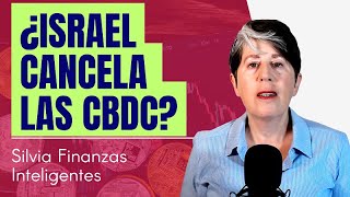 ¿Acaso Israel anula el proyecto de las CBDC [upl. by Shiverick202]