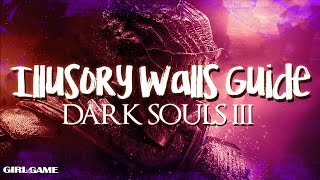 DARK SOULS III  Illusory Wall Guide [upl. by Joappa]