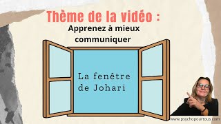 La Fenêtre de Johari  Un Outil pour Améliorer la Communication et les Relations⭐️ [upl. by Averat755]