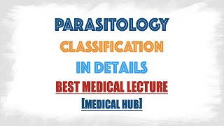 Classification of Parasites in Parasitology Protozoology and Helminthology briefly discussion [upl. by Fae]