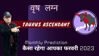 TAURUS ASCENDANT वृष लग्न February 2023 prediction [upl. by Coleman]