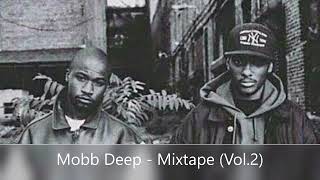 Mobb Deep  Mixtape Vol2 feat Rakim Nas Papoose Green Lantern Tragedy Khadafi Cormega [upl. by Coshow]