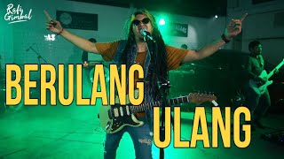 Rafi Gimbal  Berulang Ulang Live Session PT Menggelora Cover [upl. by Lugar]