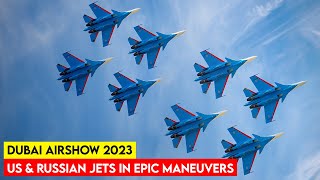 US and Russian Fighter Jets Stage an Epic Maneuvers at the Dubai Airshow 2023 [upl. by Tadashi]