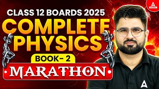 🛑Class 12 Physics का ENDGAME 💥 One Shot में पूरी Book 2 खत्म For Board Exam 202425 🔥 [upl. by Renba290]