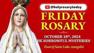 FRIDAY HOLY ROSARY ❤️ OCTOBER 18 2024 ❤️ THE SORROWFUL MYSTERIES OF THE ROSARY VIRTUAL [upl. by Auqinehs]