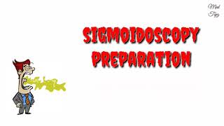 sigmoidoscopic preparation  med tips [upl. by Shelburne129]