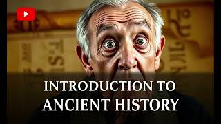 Introduction to Ancient History [upl. by Ellennaj]