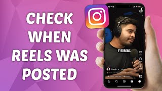 How to Check When Reels Was Posted on Instagram [upl. by Araes262]