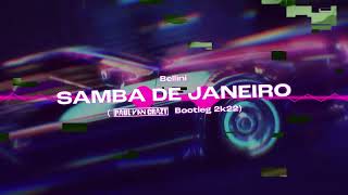 Bellini  Samba De Janeiro PaulVanCrazy Bootleg 2k22 [upl. by Anisirhc555]