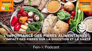 Saison 2 Épisode 8  Fibres Alimentaires  La Clé dune Santé Optimale [upl. by Madeleine4]