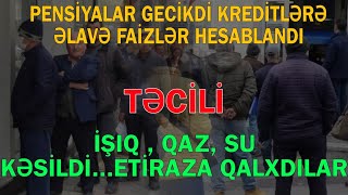 Pensiyaların gecikməsinə görə krediti borcu olanlar Etiraza qalxdı  Qazsu işıq kəsilib [upl. by Avle]