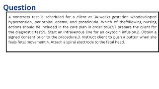 A nonstress test is scheduled for a client at 34weeks gestation who developed hypertension periorbi [upl. by Keviv]