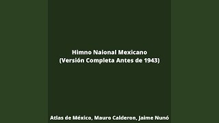 Himno Nacional Mexicano Versión Completa Antes de 1943 [upl. by Rotkiv744]