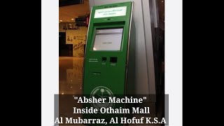 Absher machine location inside Othaim Mall  Al Mubarraz Al Hofuf KSA [upl. by Naeruat]