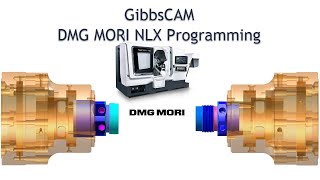 GibbsCAM Programming of a DMG MORI NLX2500SY [upl. by Dott]