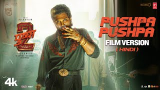 PUSHPA PUSHPA Film Version Hindi  ALLU ARJUN  PUSHPA 2 THE RULE  RASHMIKA  SUKUMAR  FAHAAD F [upl. by Relluf]