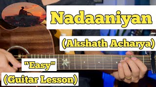 Nadaaniyan  Akshath Acharya  Guitar Lesson  Plucking amp Chords [upl. by Sila]