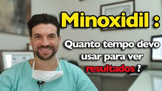 Minoxidil quanto tempo devo usar para ter resultado [upl. by Oralia796]