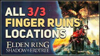 All Finger Ruins Locations Elden Ring DLC [upl. by Names]