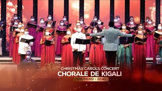 CHRISTSMAS CAROLS CONCERT CHORALE DE KIGALI [upl. by Rednasyl]