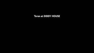 Teron at DIDDY HOUSE [upl. by Aticnemrac]