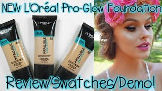 NEW LOreal ProGlow Foundation  ReviewSwatchesDemo [upl. by Loutitia]